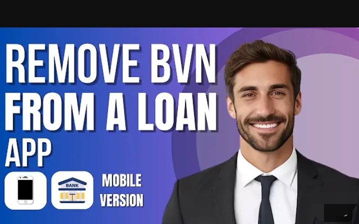 How to Remove BVN from a Loan App: 2026 Full Guide How to Remove My BVN from a Loan App