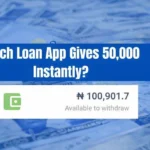 Which loan apps can give ₦50,000 instantly