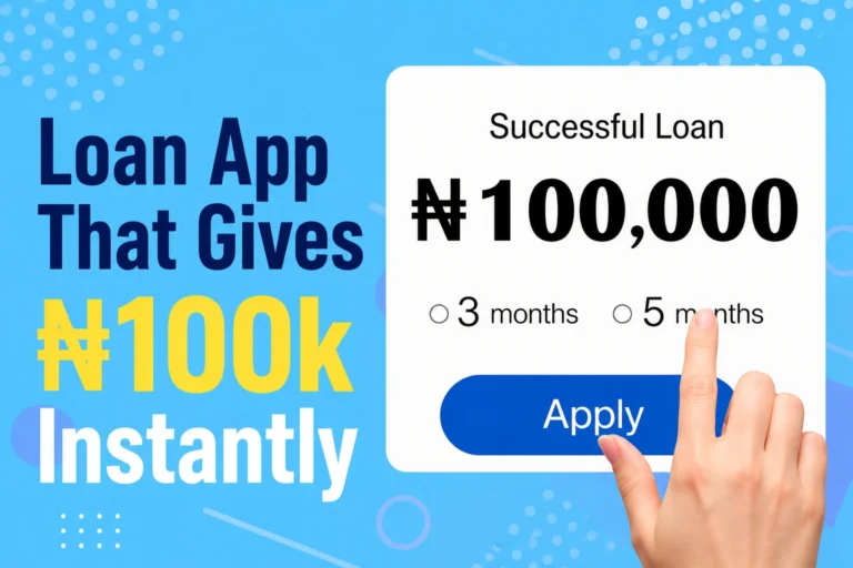 Loan App That Gives 100k Instantly