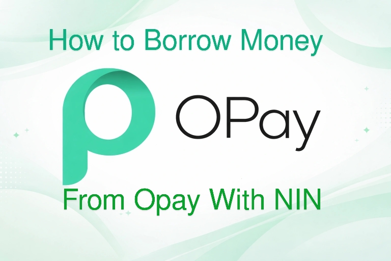 How to Borrow Money from OPay with NIN No BVN