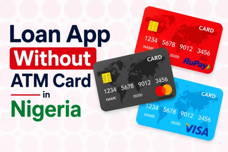 Loan App Without ATM Card in Nigeria