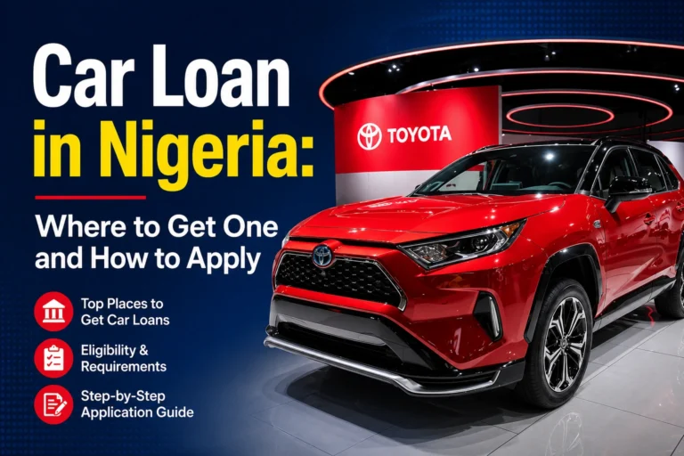 Car Loan in Nigeria: Where to Get One and How to Apply