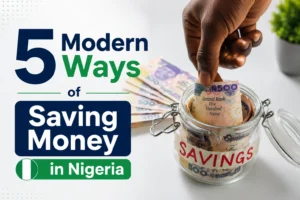 5 Modern Ways of Saving Money in Nigeria