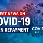 COVID-19 Loan: Repayment, and latest Update 2026 Latest News on COVID-19 Loan Repayment (2026 Update)